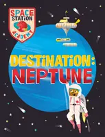 Academia Stației Spațiale: Destinația Neptun - Space Station Academy: Destination Neptune