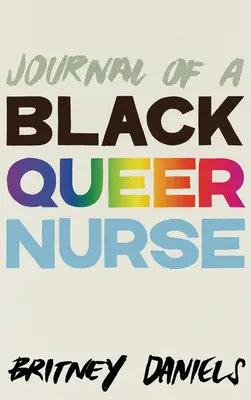 Jurnalul unei asistente medicale negre gay - Journal of a Black Queer Nurse