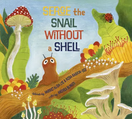 Serge, melcul fără cochilie (Serge the Snail Without a Shell) - Serge the Snail Without a Shell