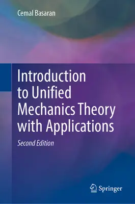 Introducere în teoria mecanicii unificate cu aplicații - Introduction to Unified Mechanics Theory with Applications