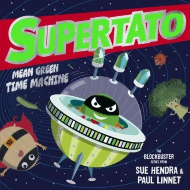 Supertato: Mean Green Time Machine - O nouă aventură în seria de succes! - Supertato: Mean Green Time Machine - A brand-new adventure in the blockbuster series!