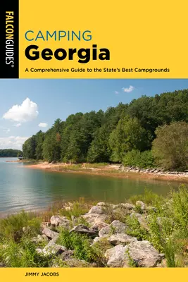 Camping Georgia: Un ghid cuprinzător al celor mai bune campinguri din stat - Camping Georgia: A Comprehensive Guide to the State's Best Campgrounds