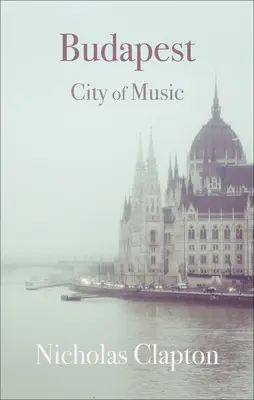 Budapesta: Orașul muzicii - Budapest: City of Music