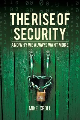 Ascensiunea securității și de ce ne dorim mereu mai mult - The Rise of Security and Why We Always Want More