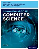 Oxford International AQA Examinations: Internațional GCSE Computer Science - Oxford International AQA Examinations: International GCSE Computer Science