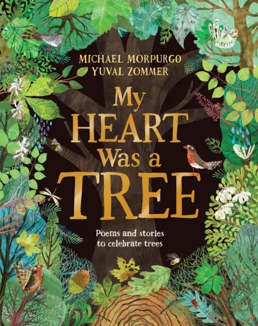 Inima mea era un copac - Poezii și povești pentru a sărbători copacii - My Heart Was a Tree - Poems and stories to celebrate trees