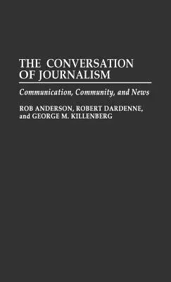 Conversația jurnalismului: Comunicare, comunitate și știri - The Conversation of Journalism: Communication, Community, and News
