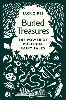 Comori îngropate: Puterea basmelor politice (The Power of Political Fairy Tales) - Buried Treasures: The Power of Political Fairy Tales