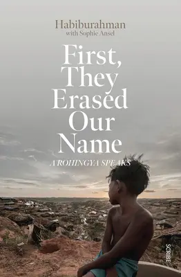 Mai întâi, ne-au șters numele: Un Rohingya vorbește - First, They Erased Our Name: A Rohingya Speaks