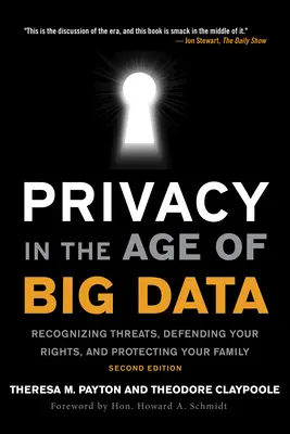 Confidențialitatea în era Big Data: Recunoașterea amenințărilor, apărarea drepturilor dvs. și protejarea familiei dvs. - Privacy in the Age of Big Data: Recognizing Threats, Defending Your Rights, and Protecting Your Family