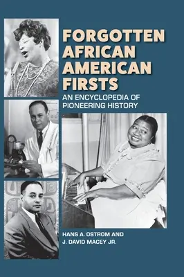 Primele afro-americane uitate: O enciclopedie a istoriei pionieratului - Forgotten African American Firsts: An Encyclopedia of Pioneering History