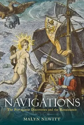 Navigațiile: Descoperirile portugheze și Renașterea - Navigations: The Portuguese Discoveries and the Renaissance