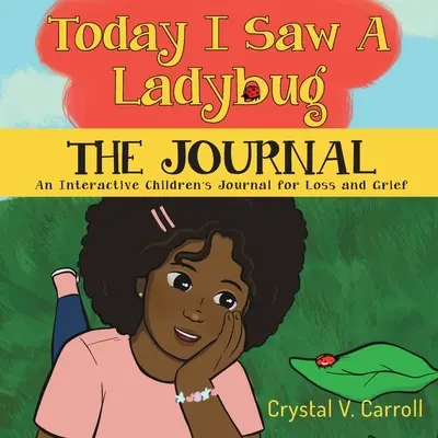 Astăzi am văzut o Buburuză: The Journal: The Journal - Today I Saw A Ladybug: The Journal: The Journal