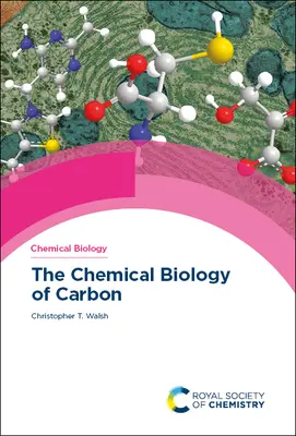 Biologia chimică a carbonului - The Chemical Biology of Carbon