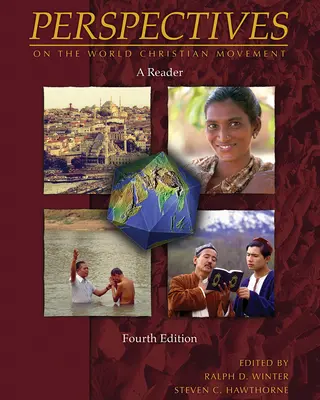 Perspective asupra mișcării creștine mondiale (ediția a 4-a): Un lector - Perspectives on the World Christian Movement (4th Edition): A Reader