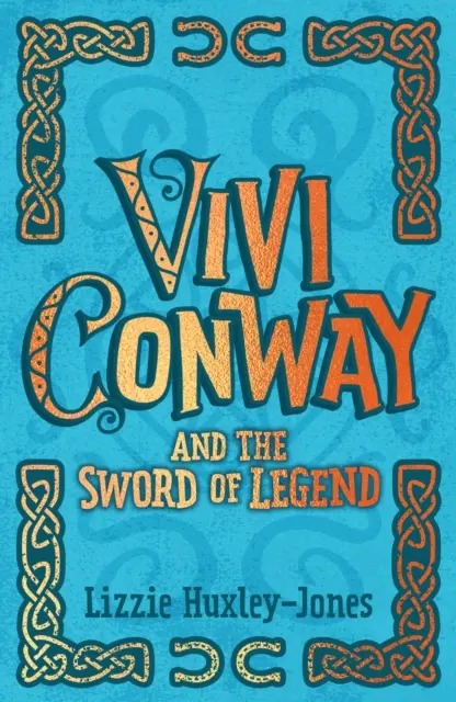 Vivi Conway și sabia legendei (Vivi Conway and the Sword of Legend) - Vivi Conway and the Sword of Legend