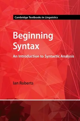 Începutul sintaxei: O introducere în analiza sintactică - Beginning Syntax: An Introduction to Syntactic Analysis