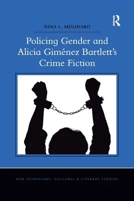 Poliția de gen și romanul polițist al Aliciei Gimnez Bartlett - Policing Gender and Alicia Gimnez Bartlett's Crime Fiction