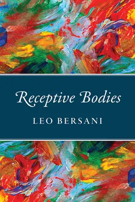 Corpuri receptive - Receptive Bodies