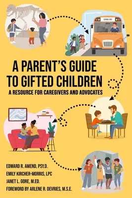 Ghidul părinților pentru copiii supradotați (A Parent's Guide to Gifted Children) - A Parent's Guide to Gifted Children