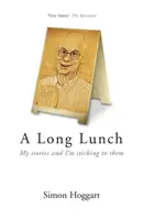 Long Lunch - Poveștile mele și mă țin de ele - Long Lunch - My Stories and I'm Sticking to Them