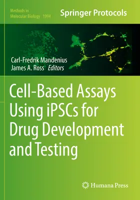 Teste bazate pe celule utilizând Ipscs pentru dezvoltarea și testarea medicamentelor - Cell-Based Assays Using Ipscs for Drug Development and Testing