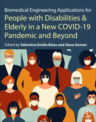 Aplicații de inginerie biomedicală pentru persoanele cu dizabilități și vârstnici în pandemia Covid-19 și dincolo de aceasta - Biomedical Engineering Applications for People with Disabilities and the Elderly in the Covid-19 Pandemic and Beyond