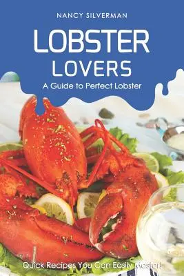 Lobster Lovers - Un ghid pentru homar perfect: Rețete rapide pe care le poți stăpâni cu ușurință! - Lobster Lovers - A Guide to Perfect Lobster: Quick Recipes You Can Easily Master!