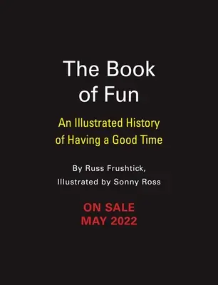 The Book of Fun: O istorie ilustrată a distracției - The Book of Fun: An Illustrated History of Having a Good Time