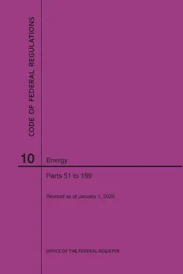 Codul de reglementări federale, titlul 10, Energie, părțile 51-199, 2020 - Code of Federal Regulations Title 10, Energy, Parts 51-199, 2020