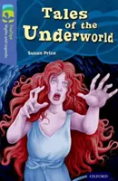 Oxford Reading Tree TreeTops Mituri și legende: Nivelul 17: Povești din lumea subterană - Oxford Reading Tree TreeTops Myths and Legends: Level 17: Tales Of The Underworld