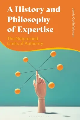 O istorie și o filosofie a expertizei: Natura și limitele autorității - A History and Philosophy of Expertise: The Nature and Limits of Authority