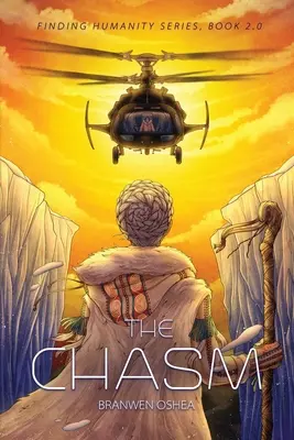 Prăpastia (The Chasm): Cartea 2.0 din seria Finding Humanity - The Chasm: Book 2.0 of the Finding Humanity Series