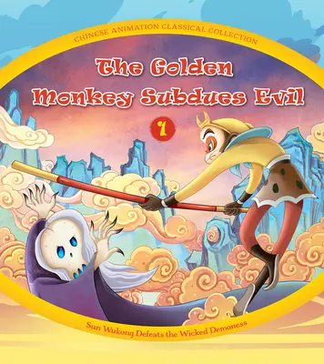 Maimuța de aur supune răul (1): Sun Wukong o învinge pe demonesa cea rea - The Golden Monkey Subdues Evil (1): Sun Wukong Defeats the Wicked Demoness
