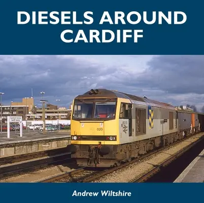 Diesels în jurul Cardiff - Diesels Around Cardiff