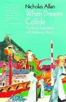 Când visele se ciocnesc - Călătorii în Iugoslavia cu Rebecca West - When Dreams Collide - Travels in Yugoslavia with Rebecca West