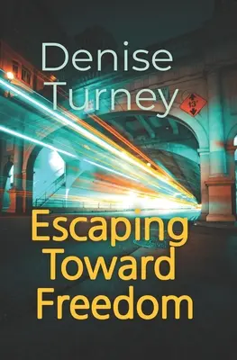 Escaping Toward Freedom: Călătoria de la traumă la iubire și siguranță - Escaping Toward Freedom: Journey out of trauma back to love and safety