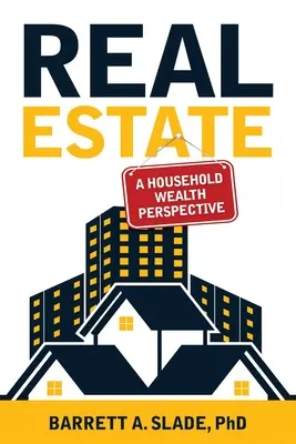 Real Estate: O perspectivă asupra bogăției gospodăriei - Real Estate: A Household Wealth Perspective