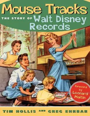 Mouse Tracks: Povestea discurilor Walt Disney - Mouse Tracks: The Story of Walt Disney Records