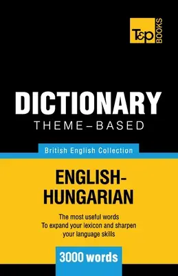 Dicționar tematic British English-Hungarian - 3000 de cuvinte - Theme-based dictionary British English-Hungarian - 3000 words