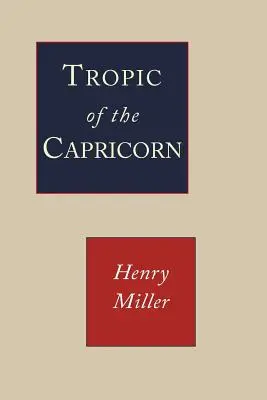 Tropicul Capricornului - Tropic of Capricorn