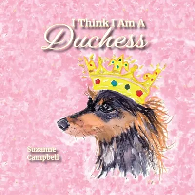 Cred că sunt o ducesă - I Think I Am A Duchess