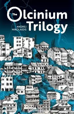 Trilogia Olcinium - The Olcinium Trilogy