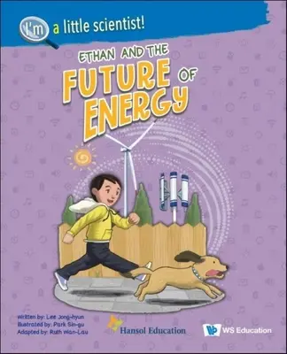 Ethan și viitorul energiei - Ethan and the Future of Energy