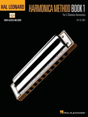 Hal Leonard Harmonica Method - Book 1 for C Diatonic Harmonica cu acces la lecții video online de Lil' REV - Hal Leonard Harmonica Method - Book 1 for C Diatonic Harmonica with Access to Online Video Lessons by Lil' REV