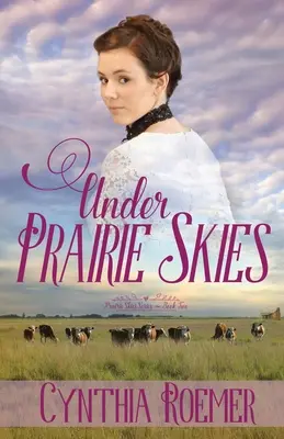 Sub cerul preriei - Under Prairie Skies