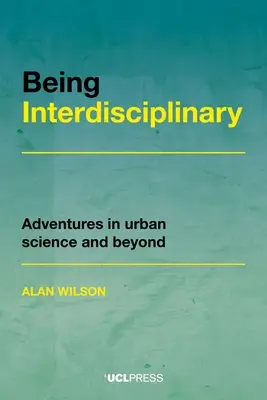 A fi interdisciplinar: Aventuri în știința urbană și nu numai - Being Interdisciplinary: Adventures in Urban Science and Beyond