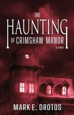 Vânătoarea de la conacul Crimshaw - The Haunting of Crimshaw Manor
