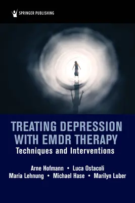Tratarea depresiei cu terapia Emdr: Tehnici și intervenții - Treating Depression with Emdr Therapy: Techniques and Interventions