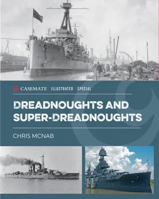 Dreadnoughts și super-dreadnoughts - Dreadnoughts and Super-Dreadnoughts
